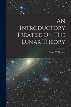 portada An Introductory Treatise On The Lunar Theory (en Inglés)