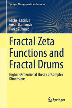 portada Fractal Zeta Functions and Fractal Drums: Higher-Dimensional Theory of Complex Dimensions (Springer Monographs in Mathematics)