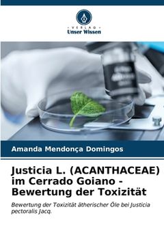 portada Justicia L. (ACANTHACEAE) im Cerrado Goiano - Bewertung der Toxizität (en Alemán)