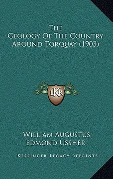 portada the geology of the country around torquay (1903) (en Inglés)