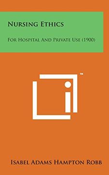 portada Nursing Ethics: For Hospital and Private Use (1900) (en Inglés)