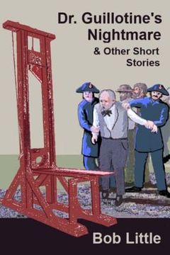 portada Dr. Guillotine's Nightmare & Other Short Stories (in English)