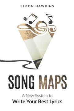 portada Song Maps: A New System to Write Your Best Lyrics