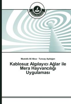 portada Kablosuz Algilayici Aglar ile Mera Hayvanciligi Uygulamasi (Turkish Edition)