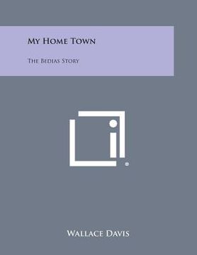portada My Home Town: The Bedias Story