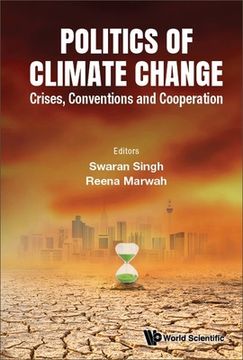 portada Politics of Climate Change: Crises, Conventions and Cooperation (en Inglés)