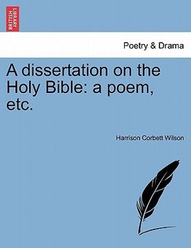 portada a dissertation on the holy bible: a poem, etc. (in English)