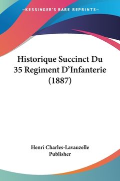portada Historique Succinct Du 35 Regiment D'Infanterie (1887) (en Francés)