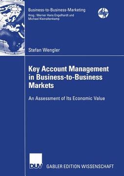 Key Account Management in Business-To-Business Markets de Wengler(Springer Verlag Gmbh)