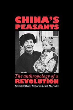 portada China's Peasants: The Anthropology of a Revolution (en Inglés)