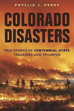 portada Colorado Disasters: True Stories of Centennial State Tragedies and Triumphs (en Inglés)