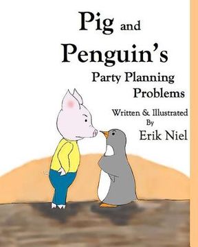 portada Pig and Penguin's Party Planning Problems (en Inglés)