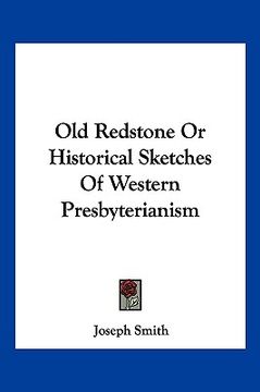 portada old redstone or historical sketches of western presbyterianism