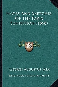 portada notes and sketches of the paris exhibition (1868) (in English)