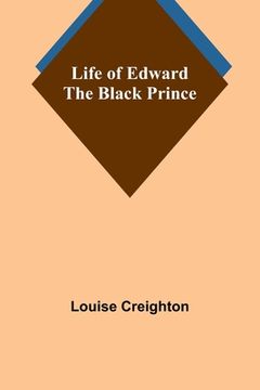 portada Life of Edward the Black Prince (in English)