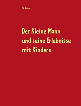 portada Der Kleine Mann Und Seine Erlebnisse Mit Kindern (German Edition)