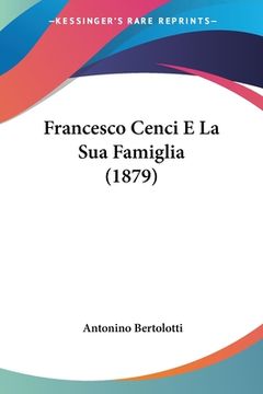 portada Francesco Cenci E La Sua Famiglia (1879) (en Italiano)