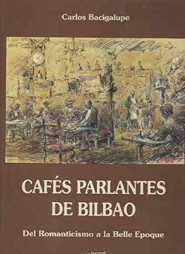 portada Cafés Parlantes de Bilbao i del Romanticismo a la Belle Epoque