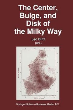 portada The Center, Bulge, and Disk of the Milky Way (en Inglés)