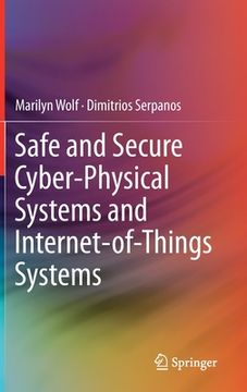 portada Safe and Secure Cyber-Physical Systems and Internet-Of-Things Systems (en Inglés)
