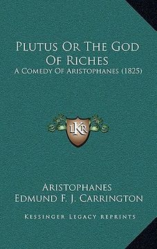 portada plutus or the god of riches: a comedy of aristophanes (1825) (in English)