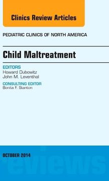 portada Child Maltreatment, an Issue of Pediatric Clinics (Volume 61-5) (The Clinics: Internal Medicine, Volume 61-5) (en Inglés)