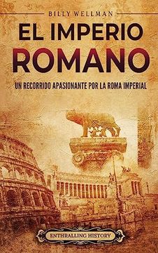 portada El Imperio romano: Un recorrido apasionante por la Roma imperial