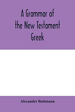 portada A Grammar of the new Testament Greek (en Inglés)