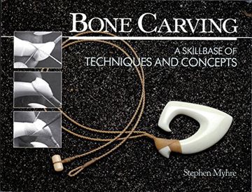 portada bone carving: a skillbase of techniques and concepts
