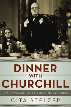 portada Dinner With Churchill: Policy Making at the Dinner Table