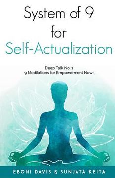 portada System of 9 for Self Actualization: Deep Talk No. 1: 9 Meditations for Empowerment (en Inglés)