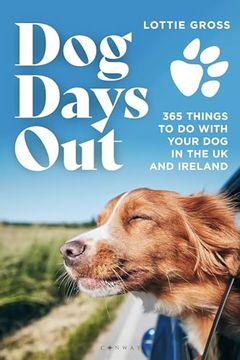 portada Dog Days Out: 365 Things to Do with Your Dog in the UK and Ireland (in English)