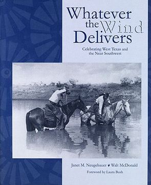 portada whatever the wind delivers: celebrating west texas and the near southwest: photographs of the southwest collection