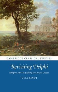 portada Revisiting Delphi: Religion and Storytelling in Ancient Greece (Cambridge Classical Studies) (en Inglés)