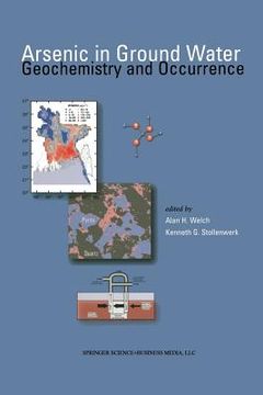 portada Arsenic in Ground Water: Geochemistry and Occurrence (in English)