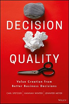 portada Decision Quality: Value Creation From Better Business Decisions (en Inglés)
