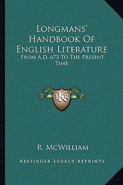 portada longmans' handbook of english literature: from a.d. 673 to the present time (en Inglés)
