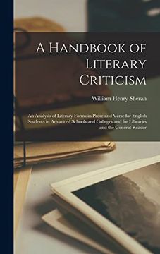 portada A Handbook of Literary Criticism; An Analysis of Literary Forms in Prose and Verse for English Students in Advanced Schools and Colleges and for Libraries and the General Reader (en Inglés)