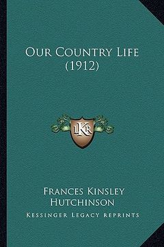portada our country life (1912) (en Inglés)