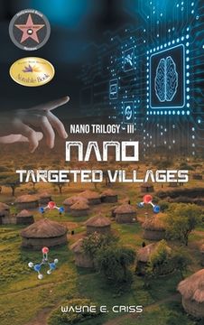 portada Nano Trilogy III: Nanotargeted Villages (en Inglés)