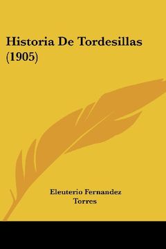 portada Historia de Tordesillas (1905)