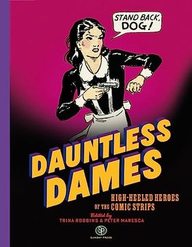 portada Dauntless Dames: High-Heeled Heroes of the Comics (en Inglés)