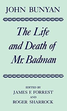 portada The Life and Death of mr. Badman: Presented to the World in a Familiar Dialogue Between mr. Wiseman and mr. Attentive (Oxford English Texts) 