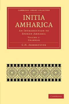 portada Initia Amharica 3 Volume Paperback Set: Initia Amharica: Volume 1, Grammar Paperback (Cambridge Library Collection - Linguistics) (in English)