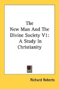 portada the new man and the divine society v1: a study in christianity (en Inglés)