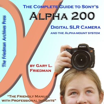portada The Complete Guide to Sony's Alpha 200 Dslr (in English)