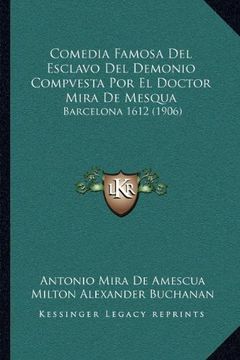 portada Comedia Famosa del Esclavo del Demonio Compvesta por el Doctor Mira de Mesqua: Barcelona 1612 (1906)