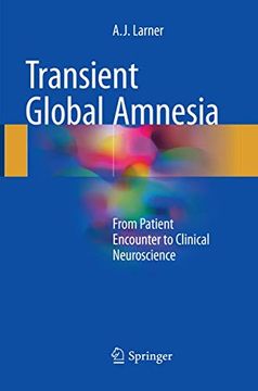 portada Transient Global Amnesia: From Patient Encounter to Clinical Neuroscience (en Inglés)