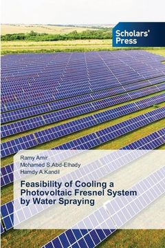 portada Feasibility of Cooling a Photovoltaic Fresnel System by Water Spraying (en Inglés)