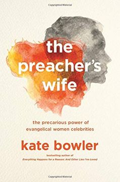 portada The Preacher's Wife: The Precarious Power of Evangelical Women Celebrities (en Inglés)